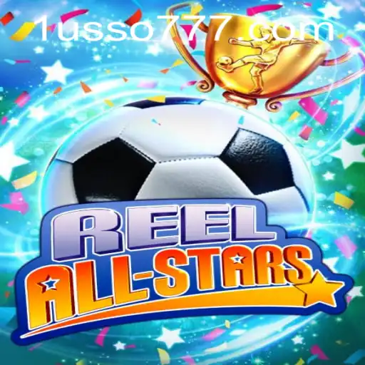ReelAllStars: A Nova Sensação de Jogos no LUSSO777.com